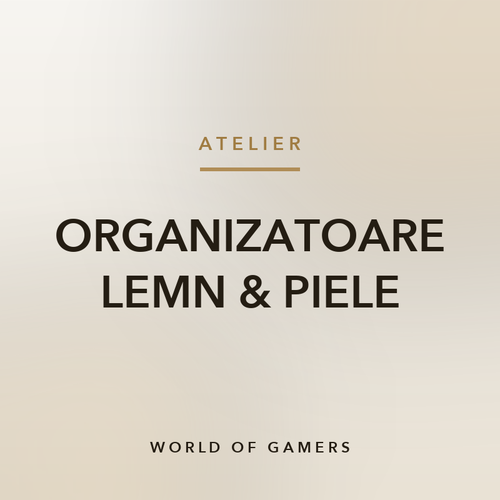 Organizatoare din Lemn & Piele — World of Gamers